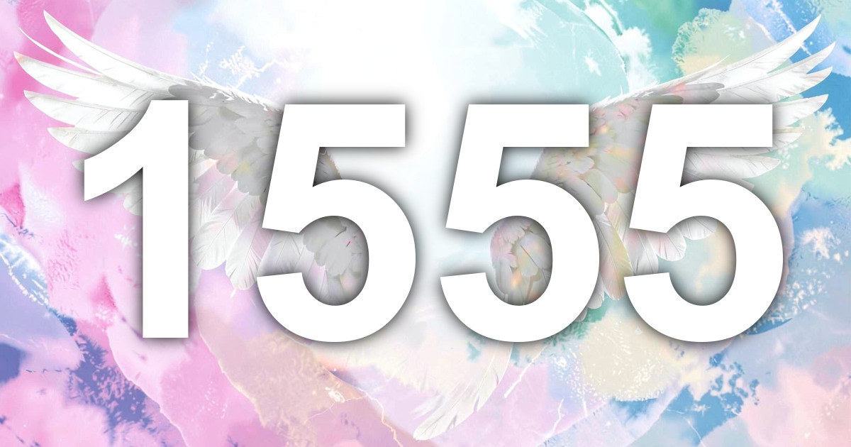Angel Number 1555 Meaning: Let the Upheaval Teach You What Is Actually ...