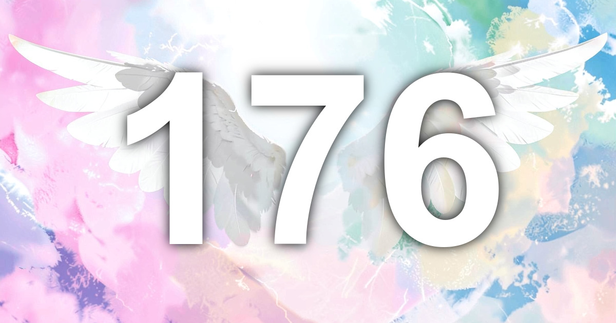 176 Angel Number Meaning: Protected Responsibility and What to Do | All ...