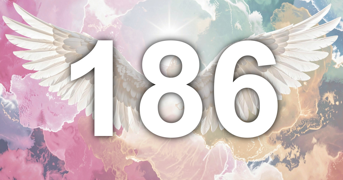 186 Angel Number Meaning: Purposeful Provision and What to Do | All ...