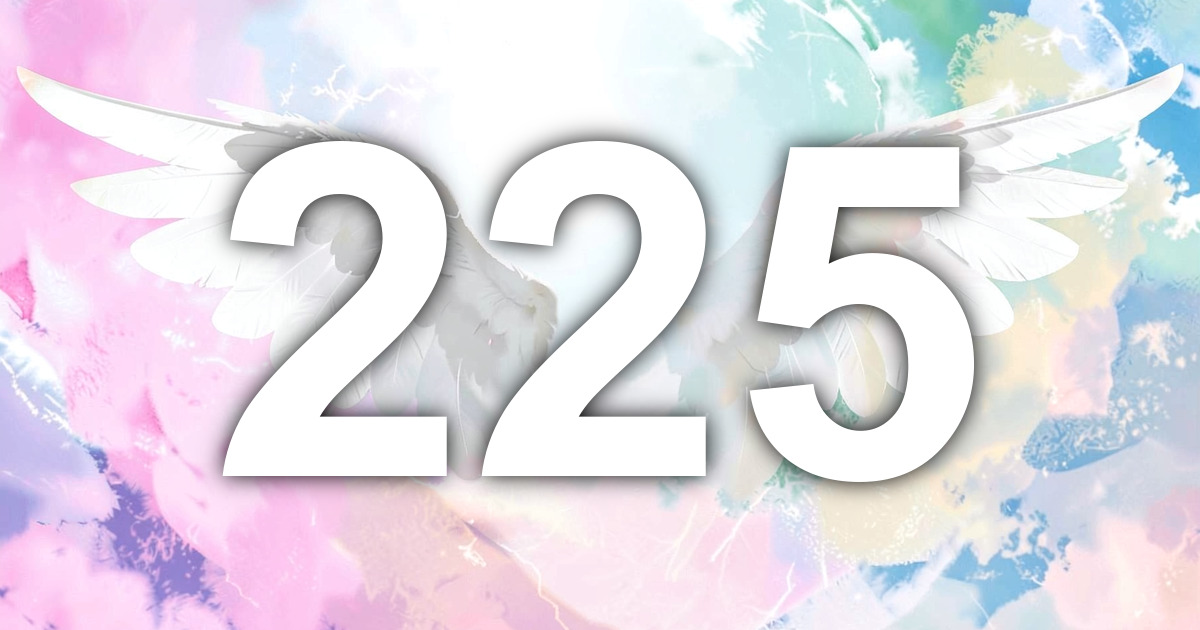 225 Letters 225 Angel Number Meaning: Graceful Transition and What to Do | All ...