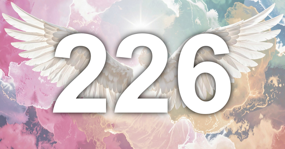 226 Angel Number Meaning: Steady Devotion and What to Do | All Angel ...