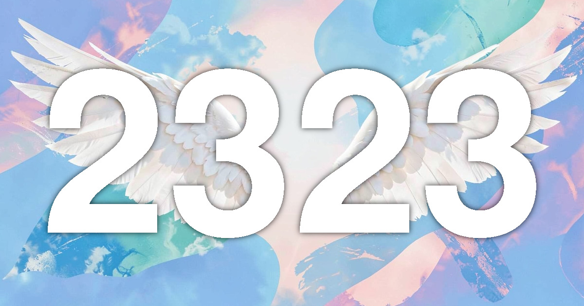 2323 Angel Number Meaning: Relational Expression and What to Do | All ...