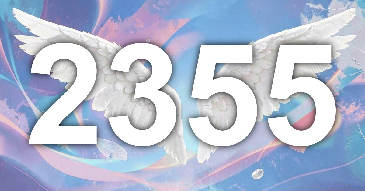 2355 Angel Number Meaning: Change the Pattern So Care Can Breathe | All ...