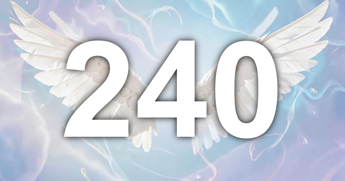 240 Angel Number Meaning: Sheltered Balance and What to Do | All Angel ...