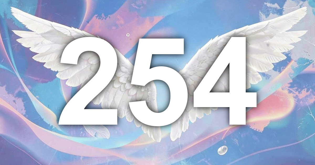 254 Angel Number Meaning: Rebuilt Balance and What to Do | All Angel ...