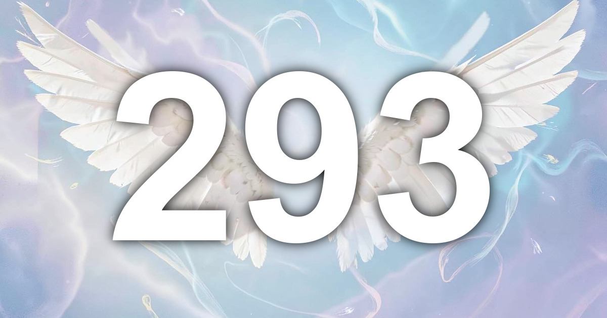 293 Angel Number Meaning: Compassionate Truth and What to Do | All ...