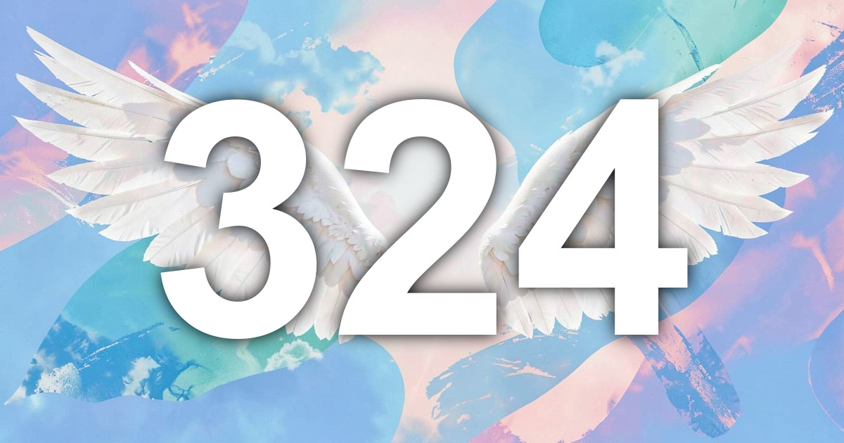 324 Angel Number Meaning | All Angel Numbers