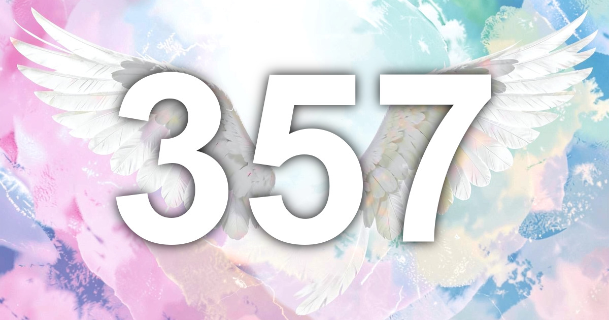 357 Angel Number Meaning | All Angel Numbers