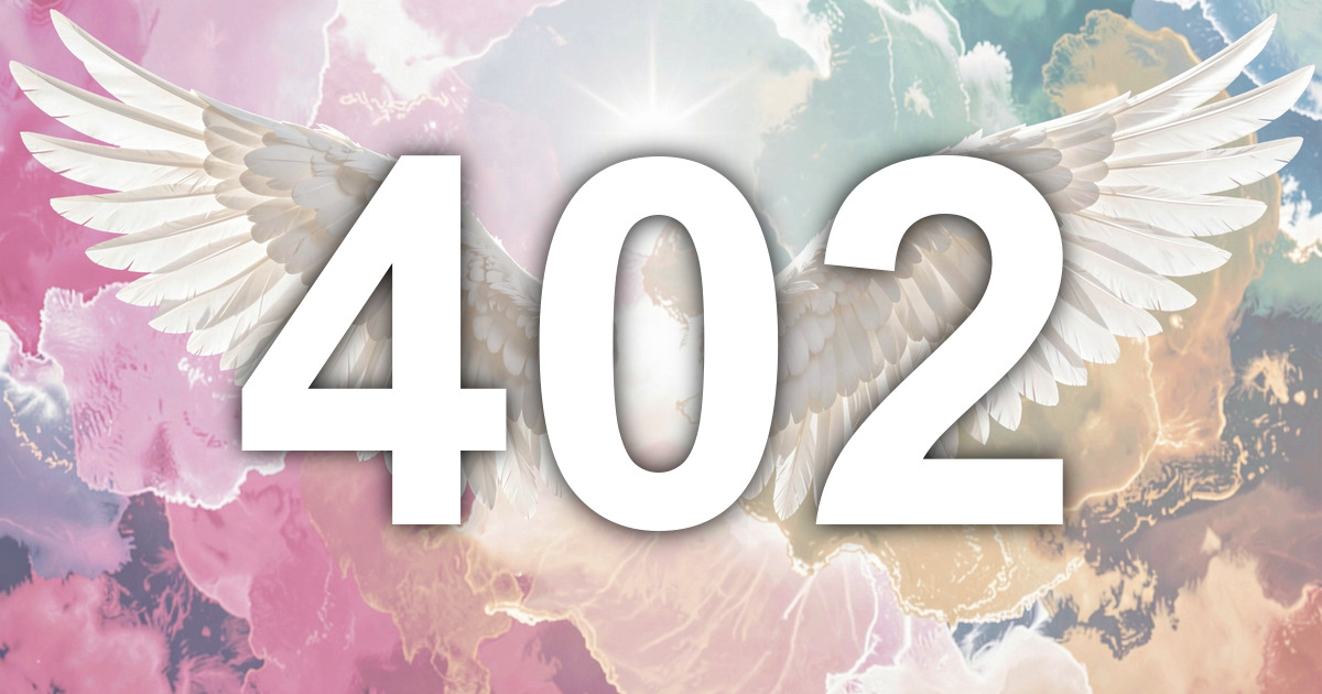 402 Angel Number Meaning: Structure That Leads to Harmony | All Angel ...