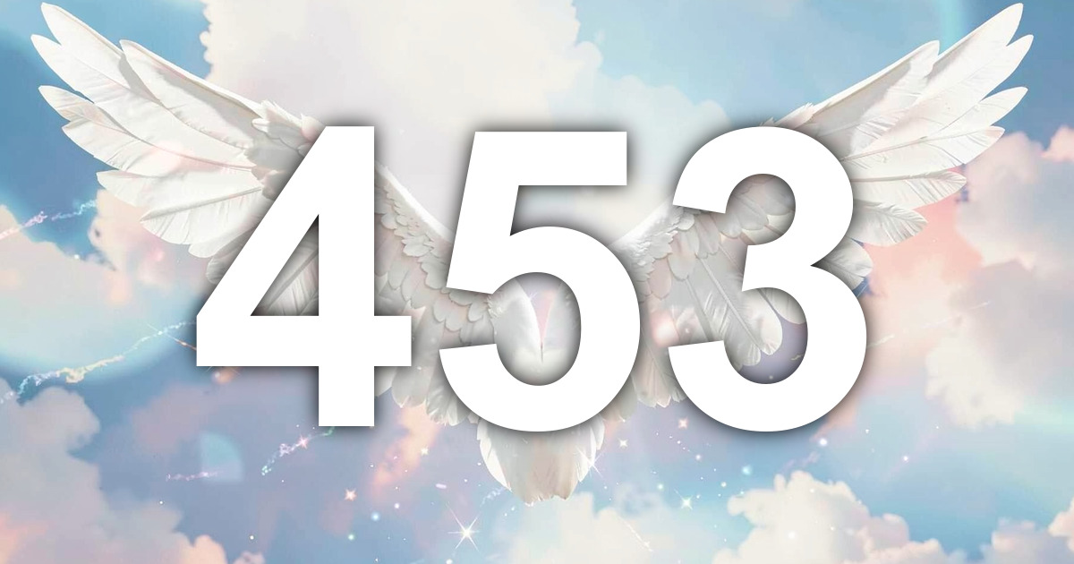 453 Angel Number Meaning | All Angel Numbers