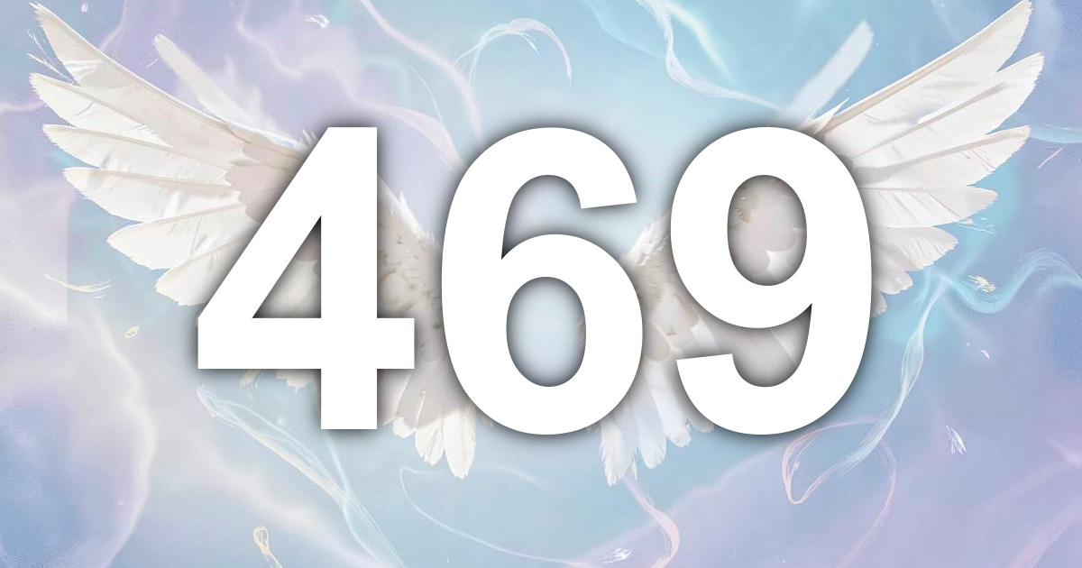 469 Angel Number Meaning | All Angel Numbers