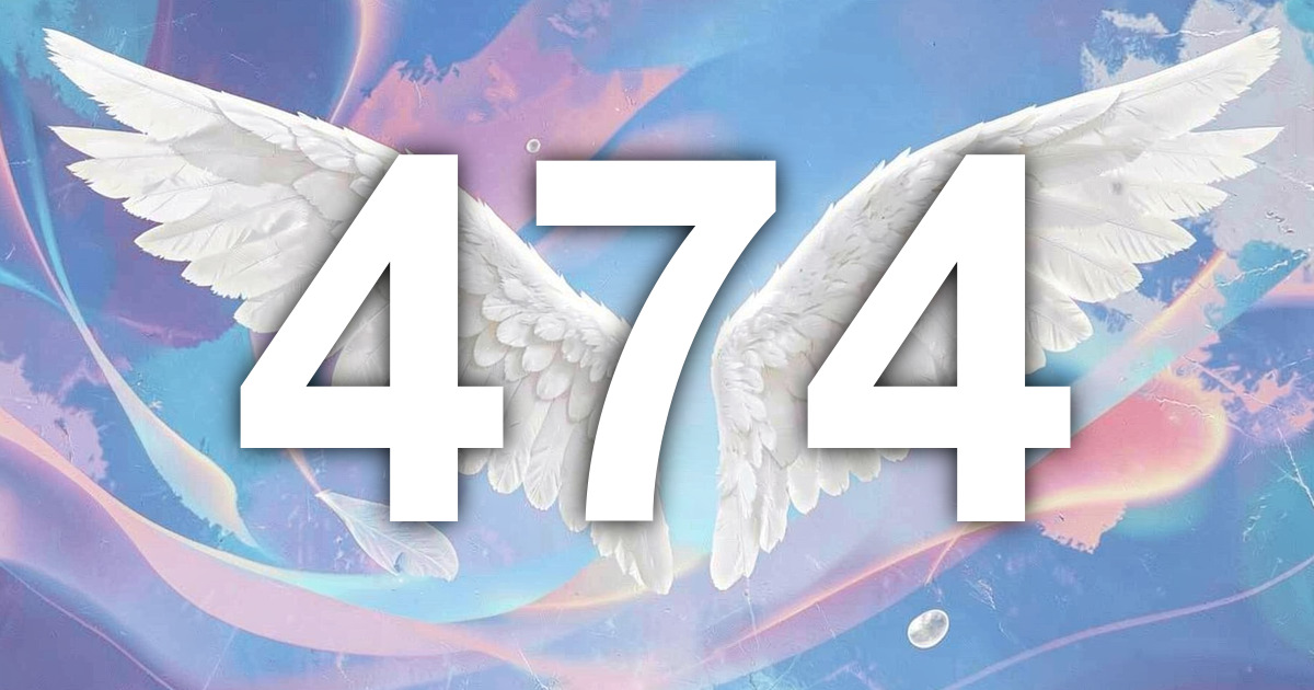 474 Angel Number Meaning | All Angel Numbers
