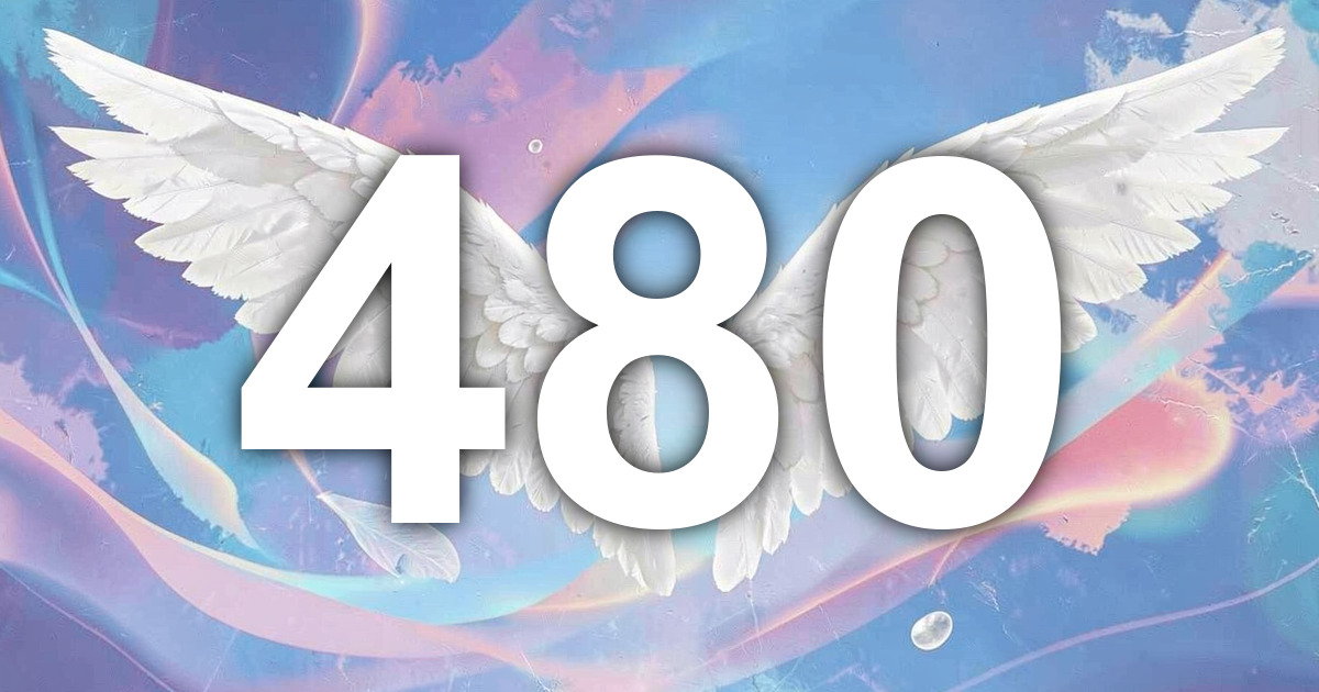 480 Angel Number Meaning | All Angel Numbers