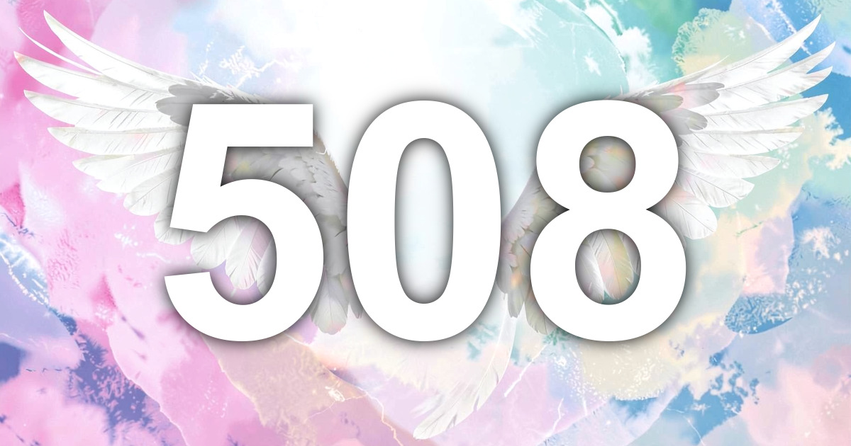 Angel Number 508: Meaning, Message, and the Arena It’s Pointing To ...