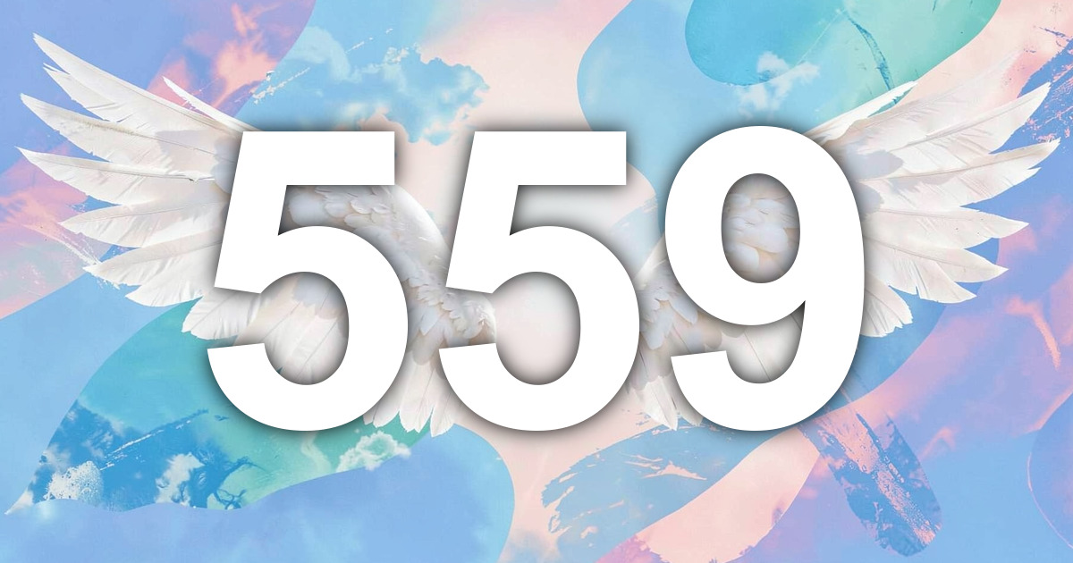 Angel Number 559: Meaning, Message, and the Most Luminous Completion ...