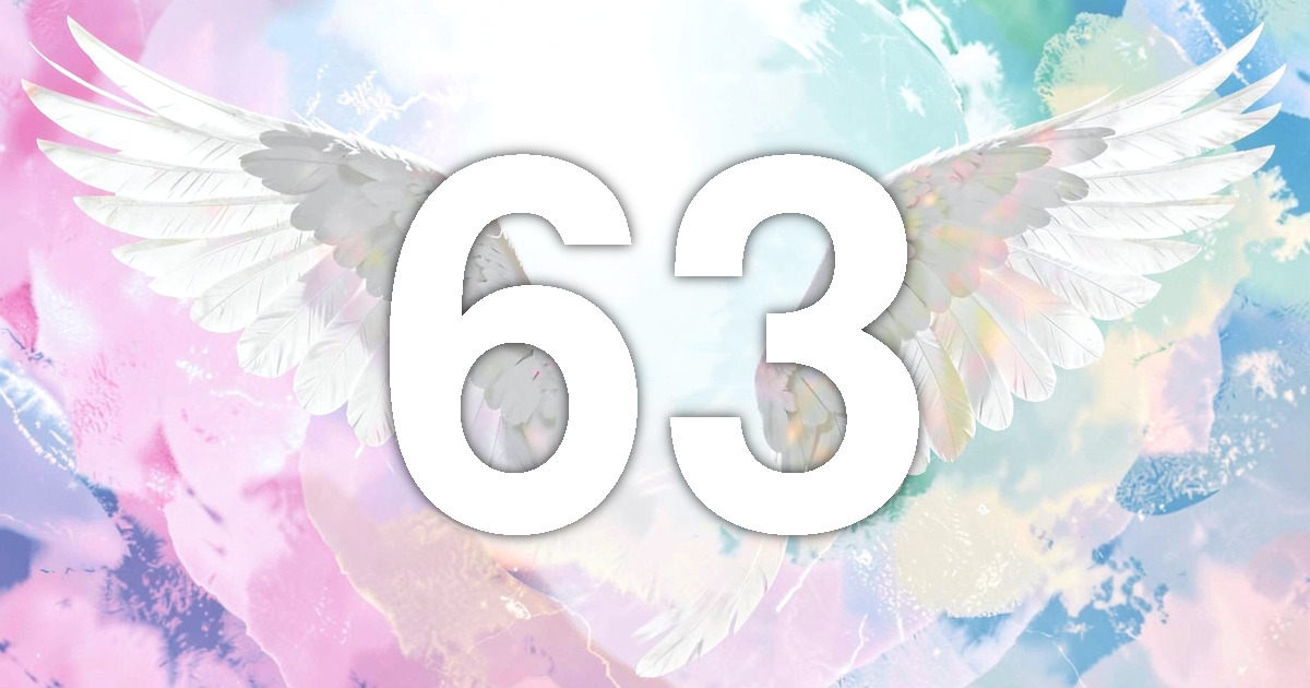 63 Angel Number Meaning: Healing Expression and What to Do | All Angel ...