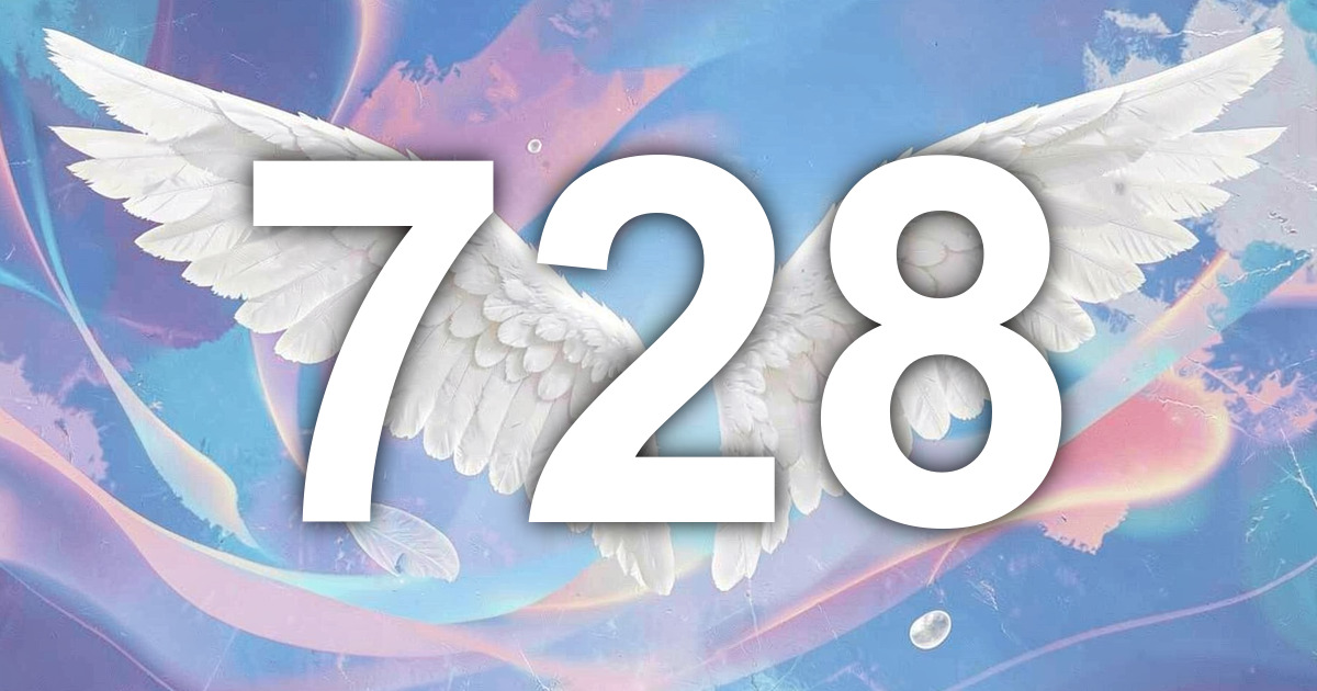 728 Angel Number Meaning: Clean Authority and Spiritual Stewardship ...