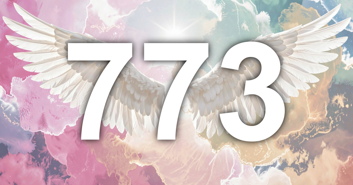773 Angel Number Meaning: Wisdom Ready for Expression | All Angel Numbers