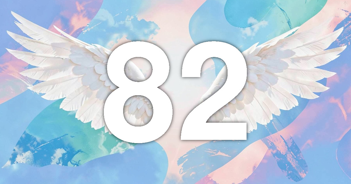 82 Angel Number Meaning: Prosperous Alignment and What to Do | All ...
